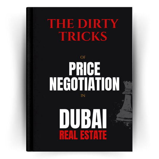 The Dirty Tricks of Price Negotiation in Dubai Real Estate